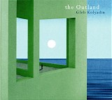 Gleb Kolyadin - The Outland