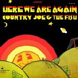 Country Joe And The Fish - Here We Are Again