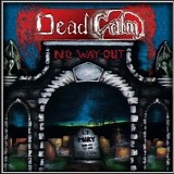 Dead Calm - No Way Out