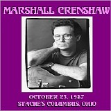 Marshall Crenshaw - 1987.10.23 - Stache's, Columbus, OH
