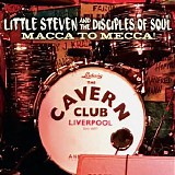 Little Steven and The Disciples of Soul - Macca To Mecca! (Live)