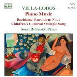 Sonia Rubinsky - Piano Music Vol. 4 - Bachianas Brasilieras N° 4, Poema Singelo, Carnaval das crianças, Francette et Pia, A Fiandeira, 