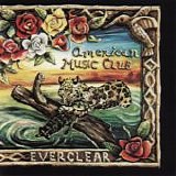 American Music Club - Everclear