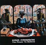 King Crimson - The Power To Believe