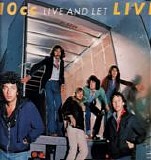 10cc - Live And Let Live