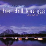 Paul Hardcastle - The Chill Lounge, Volume 3