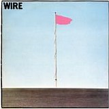 Wire - Pink Flag