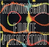 Mano Negra - Forte Prenestino