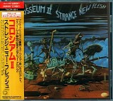 Colosseum II - Strange New Flesh