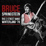 Bruce Springsteen & The E Street Band - Winterland '78