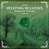 Weeping Willows - Songs of Winter