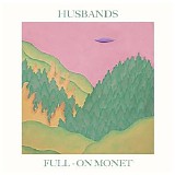 Husbands - Full-On Monet