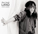 Patti Smith - Land (1975-2002)