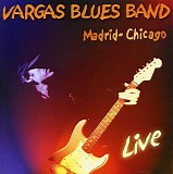 Vargas Blues Band - Madrid-Chicago