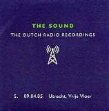 The Sound - Dutch Radio Recordings: 5. 09.04.85 Utrecht, Vrije Vloer