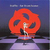 Traffic - Far From Home