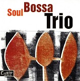 Soul Bossa Trio - Soul Bossa Trio