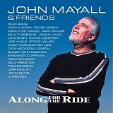 John Mayall & Friends - Along For The Ride