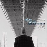 Walter Smith III - Return To Casual