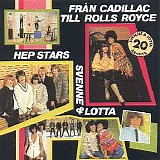 Hep Stars  + Svenne & Lotta - Från Cadillac Till Rolls Royce