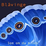 Blåvinge - Som om du minns
