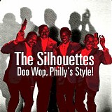 The Silhouettes - Doo Wop, Philly's Style!