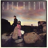 Cock Robin - Cock Robin