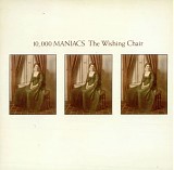 10,000 Maniacs - The Wishing Chair