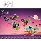 Talk Talk - It's My Life