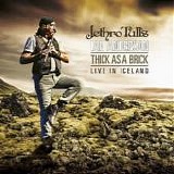 Ian Anderson - Thick As A Brick (Live In Iceland)