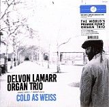 Delvon Lamarr Organ Trio - Cold As Weiss