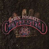 John Fogerty - Centerfield (25th Anniversary)