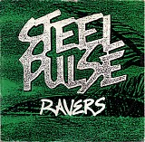 Steel Pulse - Ravers / Leggo Beast