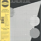 Ariel Kalma, Jeremiah Chiu & Marta Sofia Honer - The Closest Thing to Silence