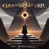 The Grandmaster - Black Sun