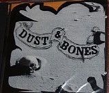 Dust & Bones - Dust & Bones