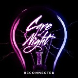 Care Of Night - Reconnected