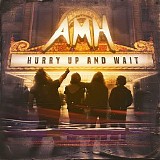 AMH - Hurry Up And Wait