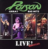 Poison - Great Big Hits Live! Bootleg