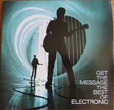 Electronic - Get The Message The Best Of Electronic
