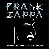 Frank Zappa - Zappa '88: The Last U.S. Show