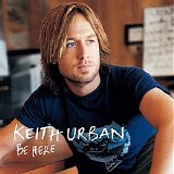 Keith Urban - Be Here