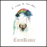 CocoRosie - La Maison De Mon Rêve