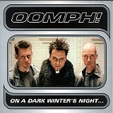 Oomph! - On A Dark Winter's Night...