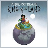 Yusuf/Cat Stevens - King Of A Land