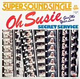 Secret Service - Oh Susie