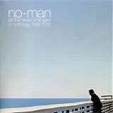 No-Man - All The Blue Changes - An Anthology 1988-2003