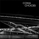 Coma - Choices