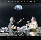 Supertramp - Some Things Never Change