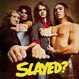 Slade - Slayed